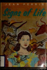 Cover of: Signs of life by Jean Ferris