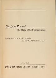 Cover of: The land renewed by Van Dersal, William Richard