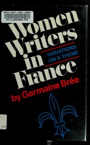 Cover of: Women writers in France: variations on a theme by Germaine Brée
