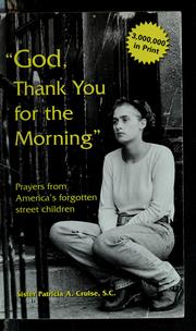 Cover of: "God , thank you for the morning" by Patricia A. Cruise