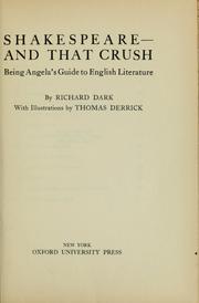 Cover of: Shakespeare-and that crush by Richard Dark