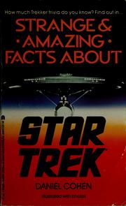 Cover of: Strange & amazing facts about Star Trek by Daniel Cohen