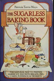 Cover of: The sugarless baking book by Patricia Mayo