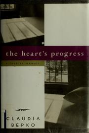 Cover of: The heart's progress by Claudia Bepko