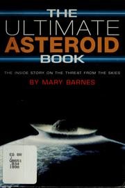 Cover of: The ultimate asteroid book by Mary Barnes