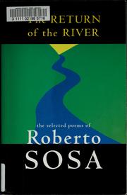 Cover of: The return of the river: the selected poems of Roberto Sosa