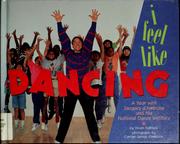 Cover of: I feel like dancing: a year with Jacques D'Amboise and the National Dance Institute
