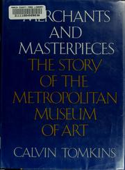 Cover of: Merchants and masterpieces by Calvin Tomkins