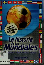 Cover of: La historia de los mundiales by Néstor R. Falcciani