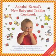 Cover of: ANNABEL KARMEL'S NEW BABY AND TODDLER COOKBOOK by Annabel Karmel