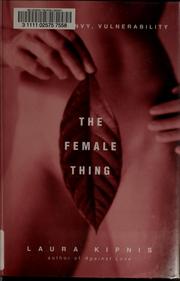 Cover of: The female thing by Laura Kipnis