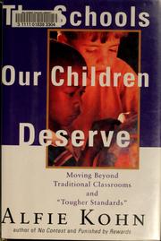 Cover of: The schools our children deserve: moving beyond traditional classrooms and "tougher standards"