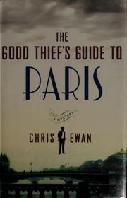 Cover of: The good thief's guide to Paris by Chris Ewan