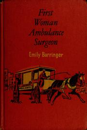 Cover of: First woman ambulance surgeon, Emily Barringer by Iris Noble