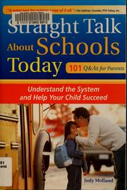 Cover of: Straight talk about schools today: understand the system and help your child succeed