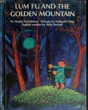Cover of: Lum Fu and the golden mountain by Hisako Kimishima