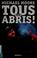Cover of: Tous aux abris!