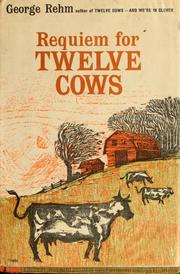 Cover of: Requiem for twelve cows by George Rehm