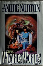 Cover of: Wizards' worlds by Andre Norton