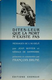 Cover of: Dites-leur que la mort n'existe pas by Winter, Jean (Spirit)