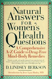 Cover of: Natural answers for women's health questions: a comprehensive A-Z guide to drug-free mind-body remedies