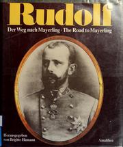 Cover of: Rudolf: der Weg nach Mayerling = the road to Mayerling