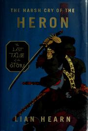 Cover of: The harsh cry of the heron by Lian Hearn
