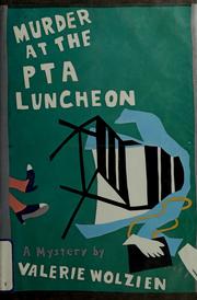 Cover of: Murder at the PTA luncheon | Valerie Wolzien