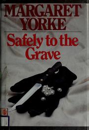 Cover of: Safely to the grave