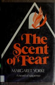 Cover of: The scent of fear by Margaret Yorke