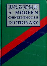 Cover of: Xian dai Han Ying ci dian: A Modern Chinese-English dictionary / [zhu bian Duan Shizhen]