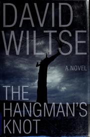 Cover of: The hangman's knot by David Wiltse