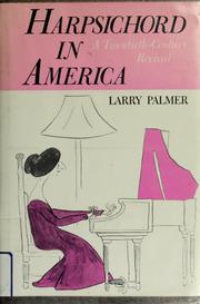 Cover of: Harpsichord in America by Larry Palmer