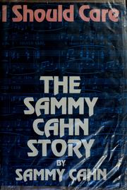 Cover of: I should care: the Sammy Cahn story