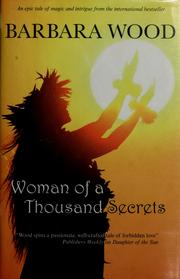 Cover of: Woman of a thousand secrets by Barbara Wood, Barbara Wood