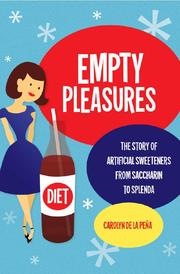 Cover of: Empty pleasures: the story of artificial sweeteners from saccharin to Splenda