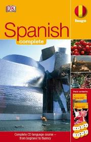 Cover of: Spanish Complete [kit]: complete CD language course-- from beginner to fluency