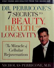 Cover of: Dr. Perricone's 7 secrets to beauty, health, and longevity by Nicholas Perricone