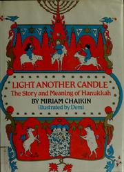 Cover of: Light another candle: the story and meaning of Hanukkah