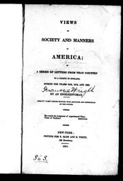 Cover of: Views of society and manners in America: in a series of letters from that country to a friend in England, during the years 1818, 1819, and 1820