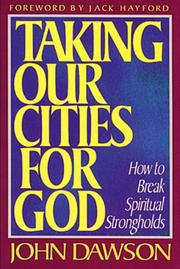 Cover of: Taking our cities for God