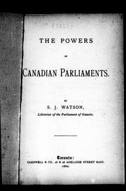 Cover of: The powers of Canadian parliaments by Samuel James Watson