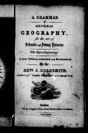 Cover of: A grammar of general geography for the use of schools and young persons | J. Goldsmith