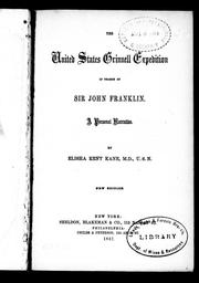 Cover of: The United States Grinnell expedition in search of Sir John Franklin by Elisha Kent Kane