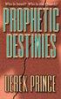 Cover of: Prophetic destinies: who is Israel? who is the Church?