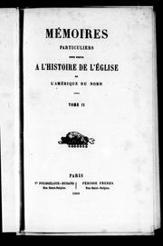 Cover of: Mémoires particuliers pour servir à l'histoire de l'Église de l'Amérique du Nord