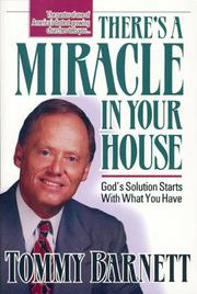 Cover of: There's a miracle in your house by Tommy Barnett