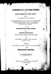Cover of: American antiquities and discoveries in the west: being an exhibition of the evidence that an ancient population of partially civilized nations, differing entirely from those of the present Indians, peopled America, many centuries before its discovery by Colombus, an inquiry into their origin ... with conjectures concerning what may have become of them
