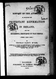 Cover of: History of the attempts to establish the Protestant Reformation in Ireland by Thomas D'Arcy M'Gee