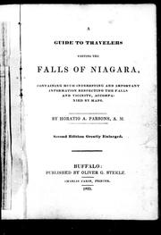 Cover of: A guide to travelers visiting the falls of Niagara: containing much interesting and important information respecting the falls and vicinity, accompanied by maps